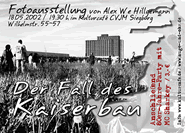Foto-Ausstellung ... "Der Fall des Kaiserbau ..." von A. W. Hillgemann!